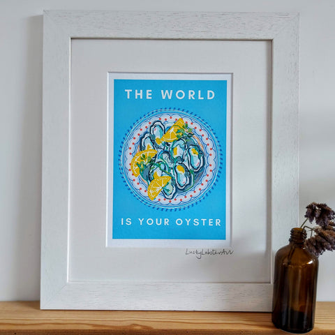 The World is Your Oyster Print